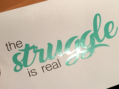 The Struggle is Real Card by Pulp Creations MD